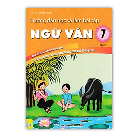Sách - Hướng Dẫn Học Và Làm Bài Tập Ngữ Văn 7 - tập 2 - biên soạn theo chương trình mới ( Bộ kết nối )