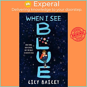 Sách - When I See Blue by Lily Bailey (UK edition, paperback)