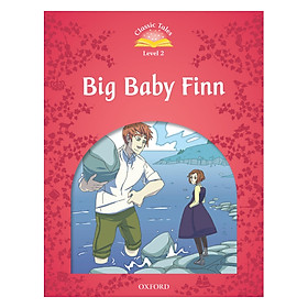 Nơi bán Classic Tales, Second Edition 2: Big Baby Finn - Giá Từ -1đ