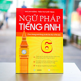 Hình ảnh Sách - Ngữ Pháp Tiếng Anh Lớp 6 (Theo CT Khung Của Bộ GD&ĐT) - Mai Lan Hương