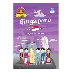 [Download Sách] Đông Nam Á - Những Điều Tuyệt Vời Bạn Chưa Biết! - Singapore - Singapore Của Bạn