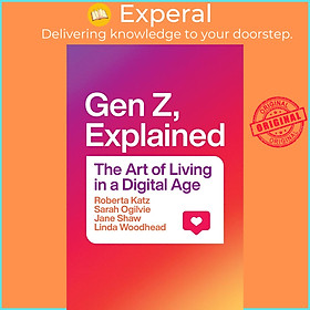 Sách - Gen Z, Explained - The Art of Living in a Digital Age by Linda, MBE Woodhead (UK edition, Paperback)