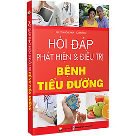 Hình ảnh sách Hỏi - Đáp Phát Hiện Và Điều Tr.ị Bệnh Tiểu Đường