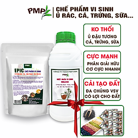 Combo Chế phẩm vi sinh Epic & Mật Rỉ Đường PMP Bộ Ủ Phân Đậu Nành, Trứng, Chuối, Cá, Rác Thải Hữu Cơ