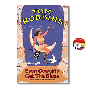 Even Cowgirls Get the Blues by Tom Robbins | English Fiction - Sách ngoại văn - Independent Publishers Group