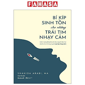 Bí Kíp Sinh Tồn Cho Những Trái Tim Nhạy Cảm