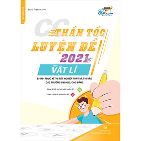 Nơi bán CC Thần Tốc Luyện Đề 2021 Môn Vật Lý - Giá Từ -1đ