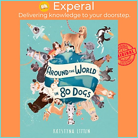 Hình ảnh Sách - Around the World in 80 Dogs by Kristyna Litten (UK edition, hardcover)