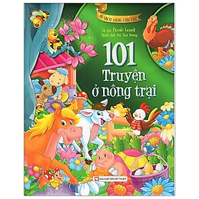 Tủ Sách Vàng Cho Con - 101 Truyện Ở Nông Trại - Bản Quyền