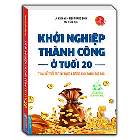 Hình ảnh Sách - Khởi nghiệp thành công ở tuổi 20 (bìa mềm)