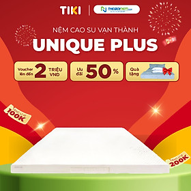 Mua Nệm Cao Su Thiên Nhiên Vạn Thành Unique Plus