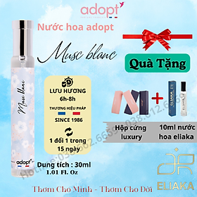 Adopt nước hoa pháp,nước hoa unisex hương thơm dễ chịu ngọt ngào tươi mát musc blanc dung tích 30ml