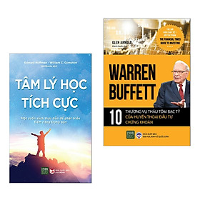 Combo 2 cuốn: Tâm Lý Học Tích Cực + Warren Buffett - 10 Thương Vụ Thâu Tóm Bạc Tỷ Của Huyền Thoại Đầu Tư Chứng Khoán