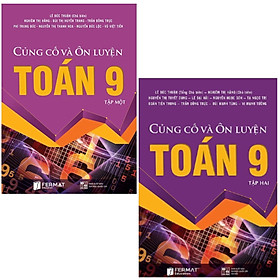 [Download Sách] Củng cố và ôn luyện toán 9 ( trọn bộ tập 1+2 )