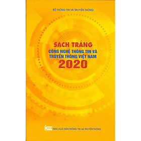 [Download Sách] Sách Trắng Công Nghệ Thông Tin Và Truyền Thông Việt Nam 2020