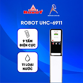 Máy Lọc Nước Điện Giải Ion Kiềm ROBOT UHC 6911 Chế Độ Nóng Lạnh Đứng Nhựa ABS - Hàng Chính Hãng