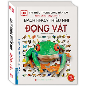 Hình ảnh Tri Thức Trong Lòng Bàn Tay - Bách Khoa Thiếu Nhi Động Vật (Sách Bản Quyền)