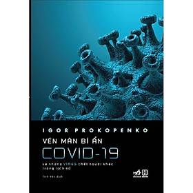 Sách Vén màn bí ẩn COVID-19 và những virus chết người khác trong lịch sử – Nhã Nam – BẢN QUYỀN