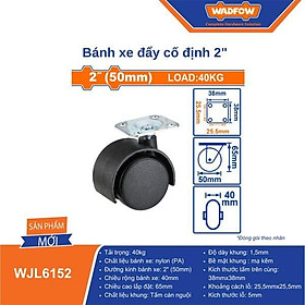 BÁNH XE ĐẨY HÀNG LOẠI CỐ ĐỊNH KÍCH THƯỚC 2 INCH WJL6152 WADFOW - HÀNG CHÍNH HÃNG