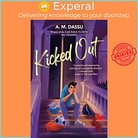 Sách - Kicked Out - A Boy, Everywhere story by A. M. Dassu (UK edition, paperback)