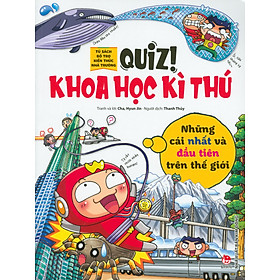 Quiz! Khoa học kì thú – Những cái nhất và đầu tiên trên thế giới