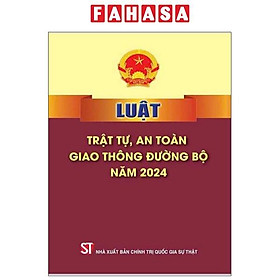 Sách - Luật Trật Tự, An Toàn Giao Thông Đường Bộ Năm 2024