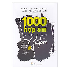 Nơi bán 1000 Hợp Âm Cho Đàn Guitare - Giá Từ -1đ