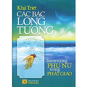 Download sách Các Bậc Long Tượng - Hình Tượng Phụ Nữ Trong Phật Giáo