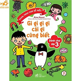 Sách - Series Gi gỉ gì gi cái gì cũng biết - Dành cho học sinh tiểu học (Nhã Nam HCM)