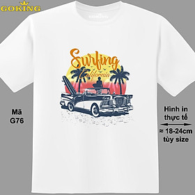 Surfing California, mã G76. Hãy tỏa sáng như kim cương, qua chiếc áo thun Goking siêu hot cho nam nữ trẻ em, áo phông cặp đôi, gia đình, đội nhóm