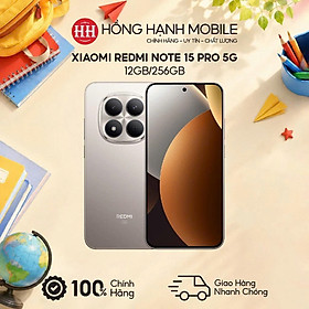 Điện Thoại Xiaomi Redmi Note 15 Pro 5G 12GB/256GB - Hàng Chính Hãng