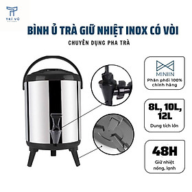 Bình Ủ Trà  Giữ Nhiệt Inox 304 Có Vòi Bấm Nước- Dung Tích 8-12 L - Hàng Loại 1- Chính Hãng MINIIN