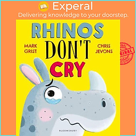 Sách - Rhinos Don't Cry by Mark Grist (author),Chris Jevons (artist) (UK edition, Paperback)