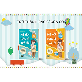 Hình ảnh MẸ HỎI BÁC SĨ TRẢ LỜI (2 TẬP)