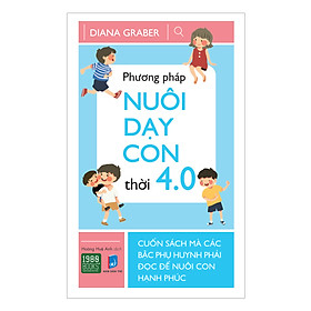 Hình ảnh sách Phương Pháp Nuôi Dạy Con Thời 4.0