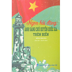 Ngọn Hải Đăng: Ánh Sáng Chủ Quyên Quốc Gia Trên Biển