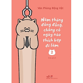 Sách Năm tháng đằng đẵng chẳng có ngày nào thích hợp đi làm 2