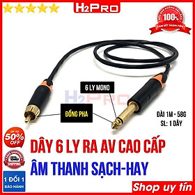 Mua Dây 6 ly ra AV hoa sen H2Pro cao cấp âm thanh ra sạch-hay dài 1m (1 sợi)  dây jack 6 ly mono ra jack av hoa sen