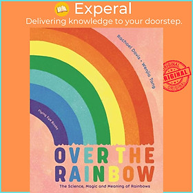 Hình ảnh Sách - Over the Rainbow - The Science, Magic and Meaning of Rainbows by Wenjia Tang (UK edition, hardcover)