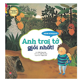 Những Bức Họa Nổi Tiếng - Chuyện Chưa Kể: Henri Rousseau - Anh Trai Tớ Giỏi Nhất!