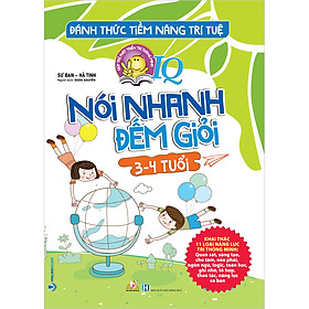 Đánh Thức Tiềm Năng Trí Tuệ – Nói Nhanh Đếm Giỏi (3-4 Tuổi)