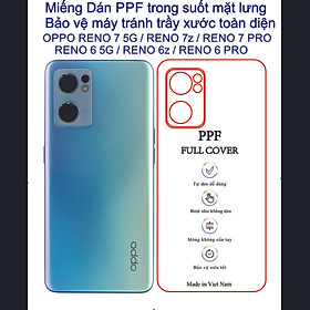 Dán PPF mặt lưng dành cho OPPO Reno 7 5G / Reno 7z 5G/ reno 6 5G /reno 6z /reno 5 /reno 4 /reno 4pro Bảo vệ máy chống trầy xước