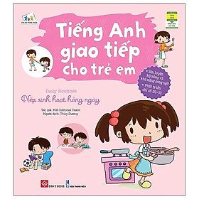 Hình ảnh Tiếng Anh Giao Tiếp Cho Trẻ Em - Daily Routines - Nếp Sinh Hoạt Hằng Ngày