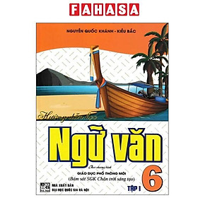 Sách - Hướng Dẫn Học Ngữ Văn 6 - Tập 1 (Chân Trời)