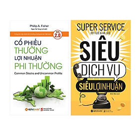 Combo Sách Đầu Tư : Cổ Phiếu Thường, Lợi Nhuận Phi Thường +  Siêu Dịch Vụ, Siêu Lợi Nhuận