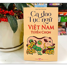 Ca dao tục ngữ Việt Nam tuyển chọn - Hồng Đào