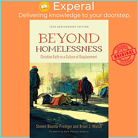 Sách - Beyond Homelessness, 15th Anniversary Edition - Christian Faith  by Steven Bouma-Prediger (UK edition, Paperback)