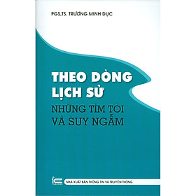 Nơi bán Theo Dòng Lịch Sử - Những Tìm Tòi Và Suy Ngẫm - Giá Từ -1đ