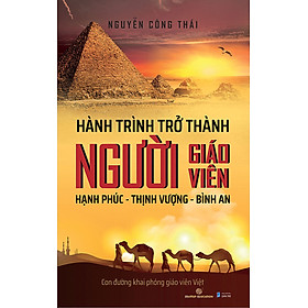 [Download Sách] Hành Trình Trở Thành Người Giáo Viên Hạnh Phúc - Thịnh Vượng - Bình An