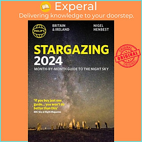 Sách - Philip's Stargazing 2024 Month-by-Month Guide to the Night Sky Britain & by Nigel Henbest (UK edition, paperback)